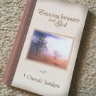 Enjoying Intimacy With God β J Oswald Sanders Enjoying Intimacy With God β J Oswald Sanders