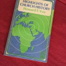 Highlights of Church History – Howard F Vos