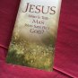 Jesus - Who Is This Man Who Says He’s God