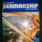 The Book of Seamanship by John Russell (1980, HC)  NAUTICAL YACHT SAILING