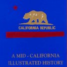 A Mid-California Illustrated History