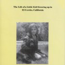 Harem Scarem in El Cerrito: The Life of a Little Girl Growing up in El Cerrito, California
