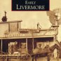 Images of America - Early Livermore