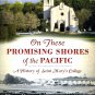 On These Promising Shores of the Pacific - A History of St. Mary's