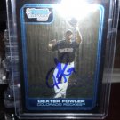 DEXTER FOWLER 2006 BOWMAN CHROME IN-PERSON AUTO RC