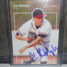 COLE ROHRBOUGH 2007 JUST MINORS JUST ROOKIES IN-PERSON AUTO RC BRAVES