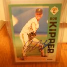 BOB KIPPER 1992 FLEER IN-PERSON AUTO #556 PIRATES