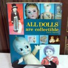 ALL DOLLS ARE COLLECTIBLE ANGIONE WHORTON REFERENCE GUIDE BOOK