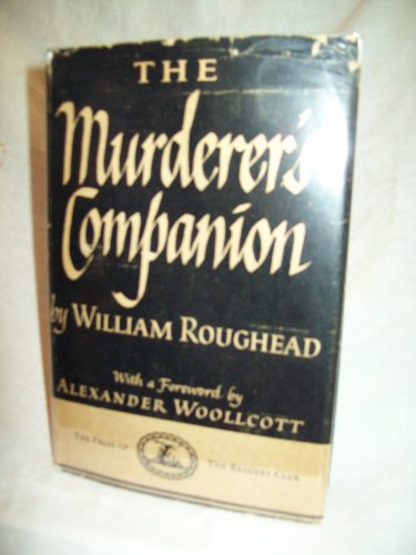 The Murderer's Companion. William Roughhead, author. 1st Edition, 1st Printing. VG+/VG