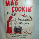 Ma's Cookin' Mountain Recipes. Sis & Jake, authors. 2nd Printing. VG-
