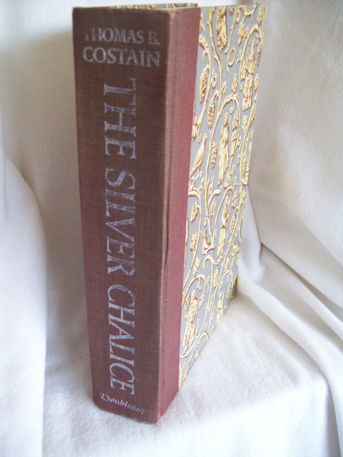 The Silver Chalice. Thomas B. Costain, Author. 1st Edition, 1st ...