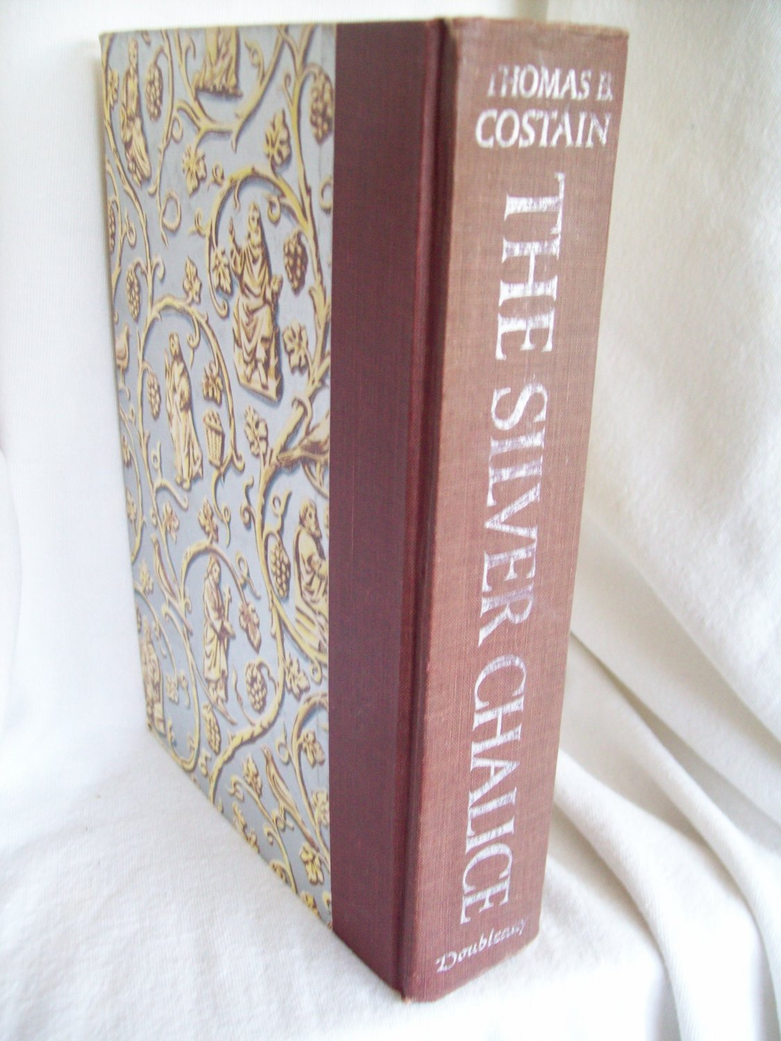 The Silver Chalice. Thomas B. Costain, Author. 1st Edition, 1st ...