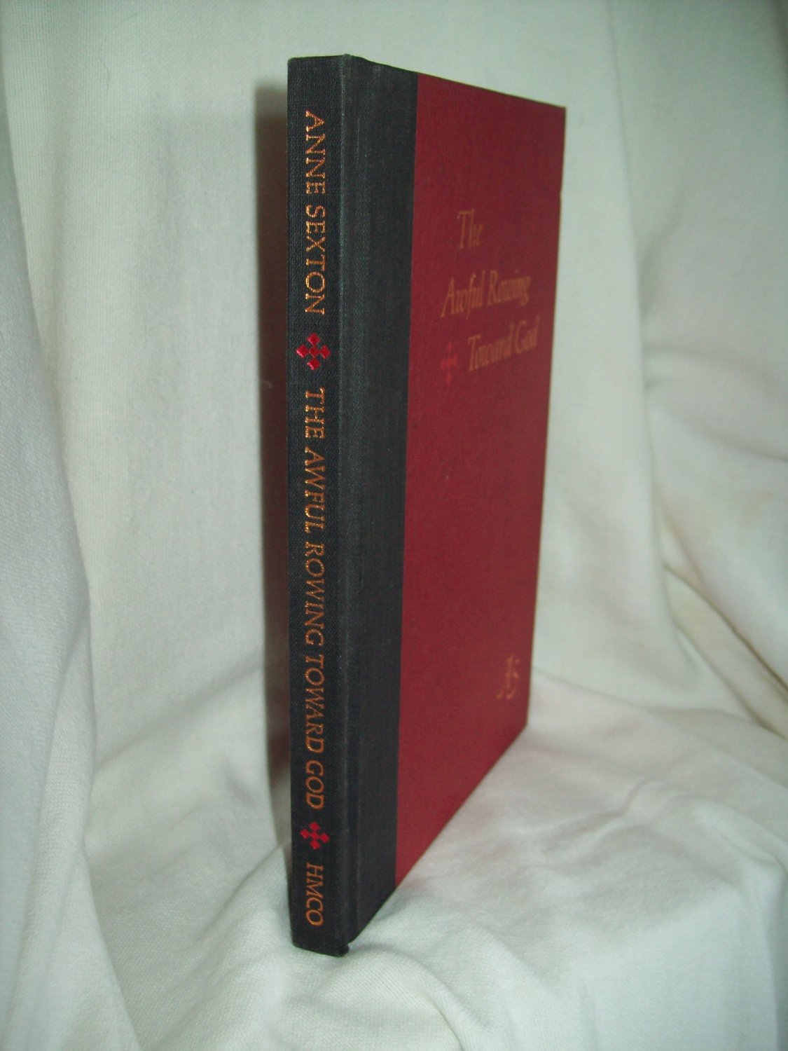 The Awful Rowing Toward God. Anne Sexton, author. 1st Edition, 1st