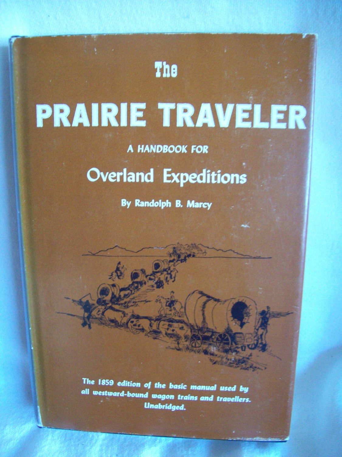 The Prairie Traveler. Randolph B. Marcy, Author. Illustrated. Corner ...