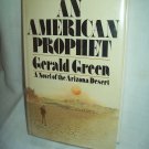 An American Prophet. Gerald Green, author. 1st Edition, 1st printing. NF/VG+