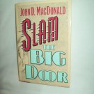 Slam The Big Door. John D. MacDonald, author. 1st HB Edition. VG+/NF