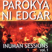 Parokya Ni Edgar - Inuman Sessions, Vol. 1 Album (Live) (17 Songs)