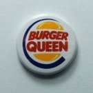 Burger Queen 25 mm Button Badge King
