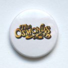 The Osmonds 25mm Button Pin Badge - 1970 1970s 70s Retro