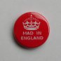 MAD IN ENGLAND 25mm 1 inch Button Pin Badge keep calm and carry on crown red