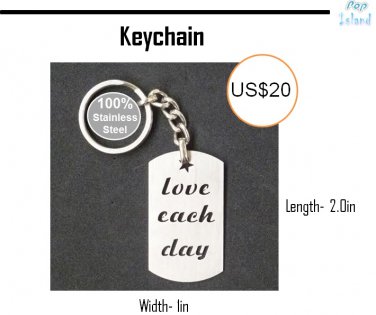 Love each day - Keychain made in Stainless Steel