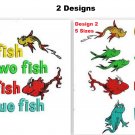 2 Designs: One Fish Two Fish Red Fish Blue Fish Dr Seuss Embroidery Designs Email Delivery Only