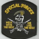 ARMY SPECIAL FORCES - MESS WITH THE BEST - DIE LIKE THE REST MILITARY PATCH ARMY SPECIAL FORCES - MESS WITH THE BEST - DIE LIKE THE REST MILITARY PATCH