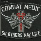 Combat Medic Corpsman EMT Rescue So Others May Live Military Patch
