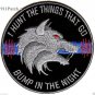 Hunt Things That Go Bump in Night Thin Blue Line Law Enforcement Police Patch