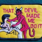 Devil Made Me Do It Funny Vintage Sew-On Embroidered Patch Biker Vest Jacket Devil Made Me Do It Funny Vintage Sew-On Embroidered Patch Biker Vest Jacket
