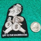 OFF TO THE WHOREHOUSE Military Morale Hook & Loop Tactical Patch BLACK & SILVER OFF TO THE WHOREHOUSE Military Morale Hook & Loop Tactical Patch BLACK & SILVER
