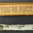YOU'RE FUCT! BADGE MORALE MILITARY HOOK & LOOP PATCH b YOU'RE FUCT! BADGE MORALE MILITARY HOOK & LOOP PATCH b