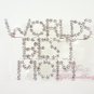 Sparkly Rhinestone Worlds Best Mom Brooch Pin, Wedding Brooch, Bridal Mother Brooch BR0032