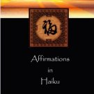 I AM!: Affirmations in Haiku