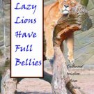 Lazy Lions Have Full Bellies