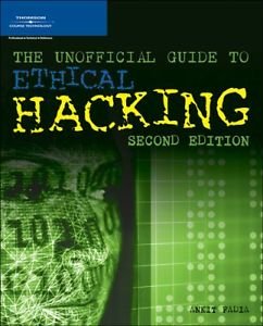 The Unofficial Guide to Ethical Hacking by Ankit Fadia (2005, Paperback, Revised