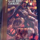 The Complete Hunter Game Bird Cookery Cook Book NEW