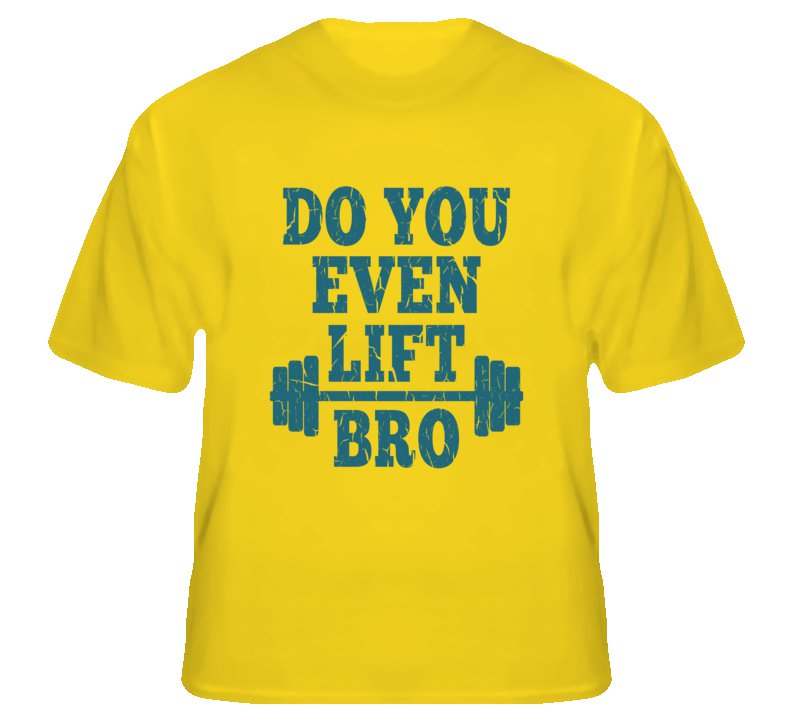 bro do you even lift shirt