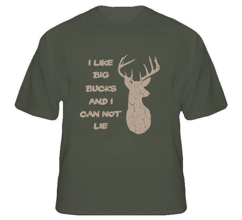 I Like Big Bucks Funny Deer Hunting T Shirt