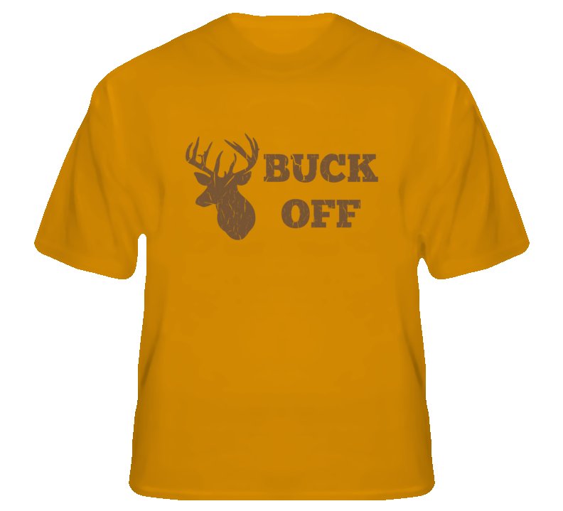 Buck Off Funny Deer Hunting T Shirt