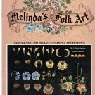 MELINDA'S FOLK ART, V.1: SINGLE BRUSH MULTI LOADING TECHNIEQUE*1993*OUT OF PRINT*