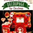 NEW*BEGINNER'S GUIDE TO DECOUPAGE FOR CHRISTMAS*1994*PLAID ENTERPRISES*OUT OF PRINT*