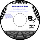 Her Crowning Glory 1911 DVD Film Comedy John Bunny Flora Finch Helene Costello Kate Price Mae Cost Her Crowning Glory 1911 DVD Film Comedy John Bunny Flora Finch Helene Costello Kate Price Mae Cost