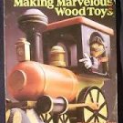 Making Marvelous Wood Toys by Tim Lynn and Tom Lynn