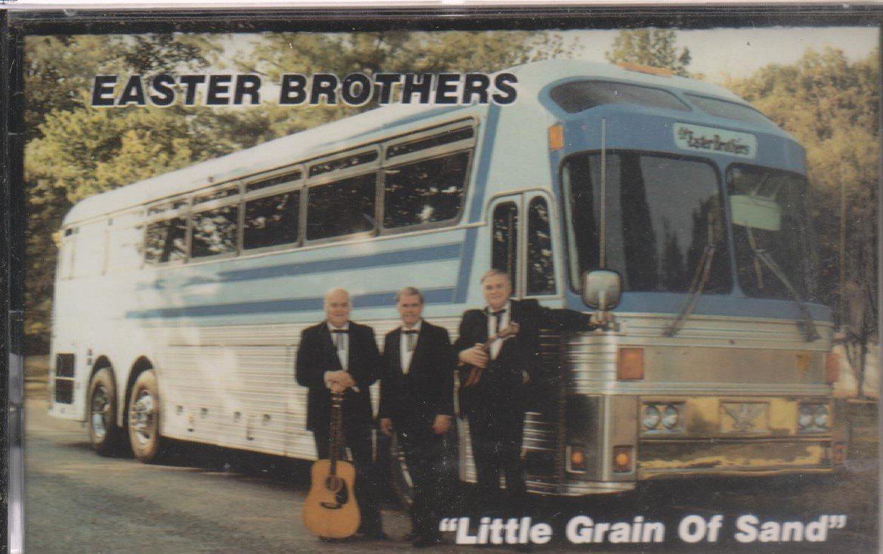 The Easter Brothers Little Grain Of Sand