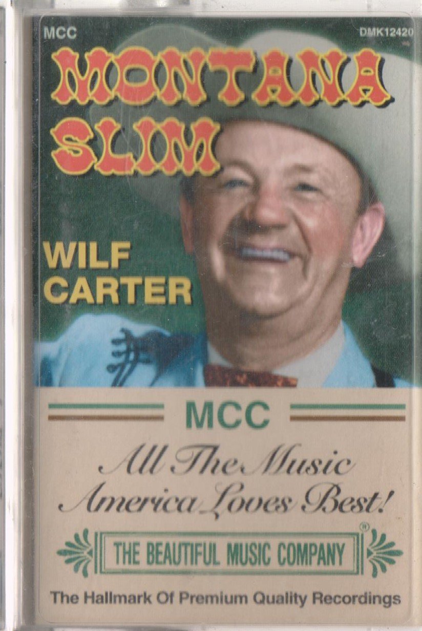 Montana Slim -Wilf Carter