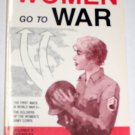 Women Go to War: Answering the First Call in World War II