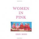 Women in Pink by Erin Moss