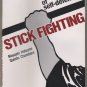 Stick Fighting (Techniques of Self-Defense series)