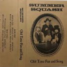 Summer Squash ‎- Old Time Fun And Song cassette